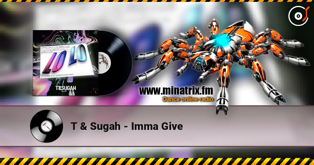 T & Sugah - Imma Give ������� ���������