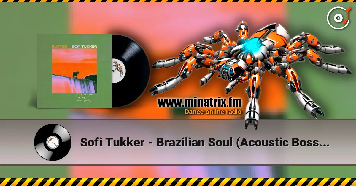 Sofi Tukker - Brazilian Soul (Acoustic Bossa Version) слухати онлайн у високій якості | Minatrix.FM