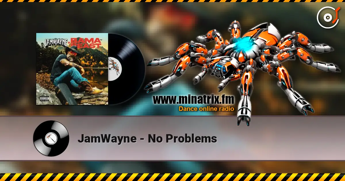 JamWayne - No Problems слухати онлайн у високій якості | Minatrix.FM