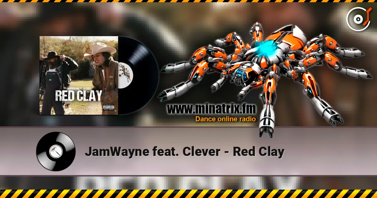 JamWayne feat. Clever - Red Clay слухати онлайн у високій якості | Minatrix.FM