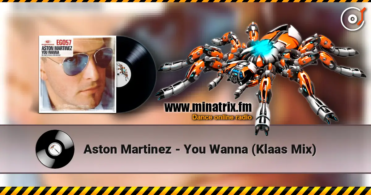 Aston Martinez - You Wanna (Klaas Mix) слухати онлайн у високій якості | Minatrix.FM