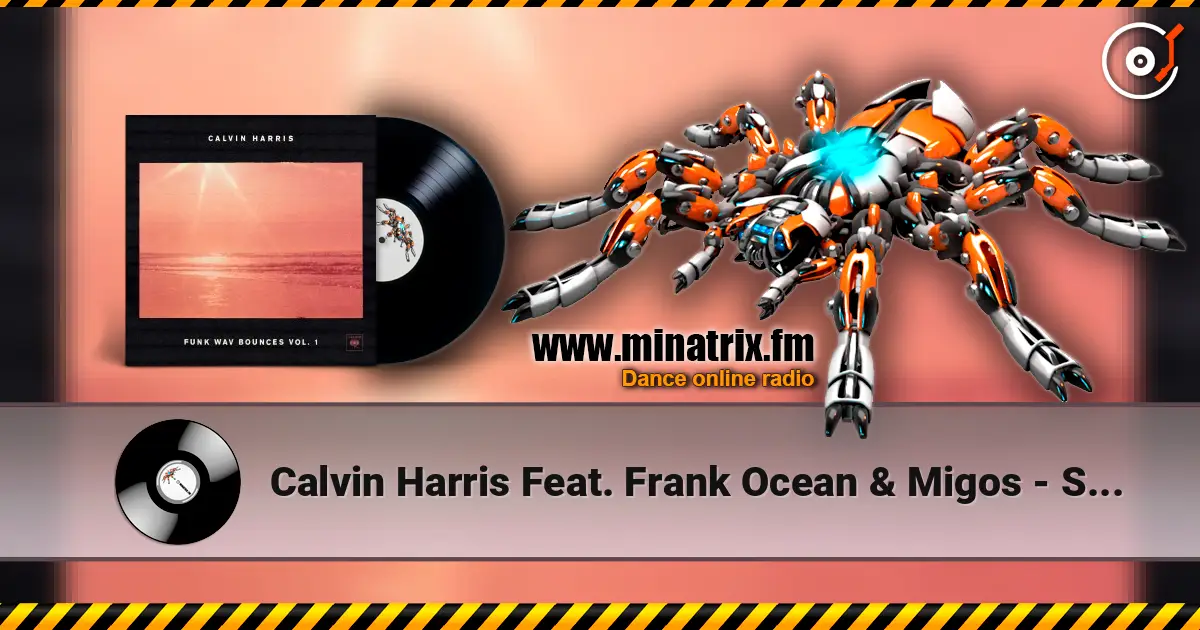 Calvin Harris Feat. Frank Ocean & Migos - Slide слухати онлайн у високій якості | Minatrix.FM