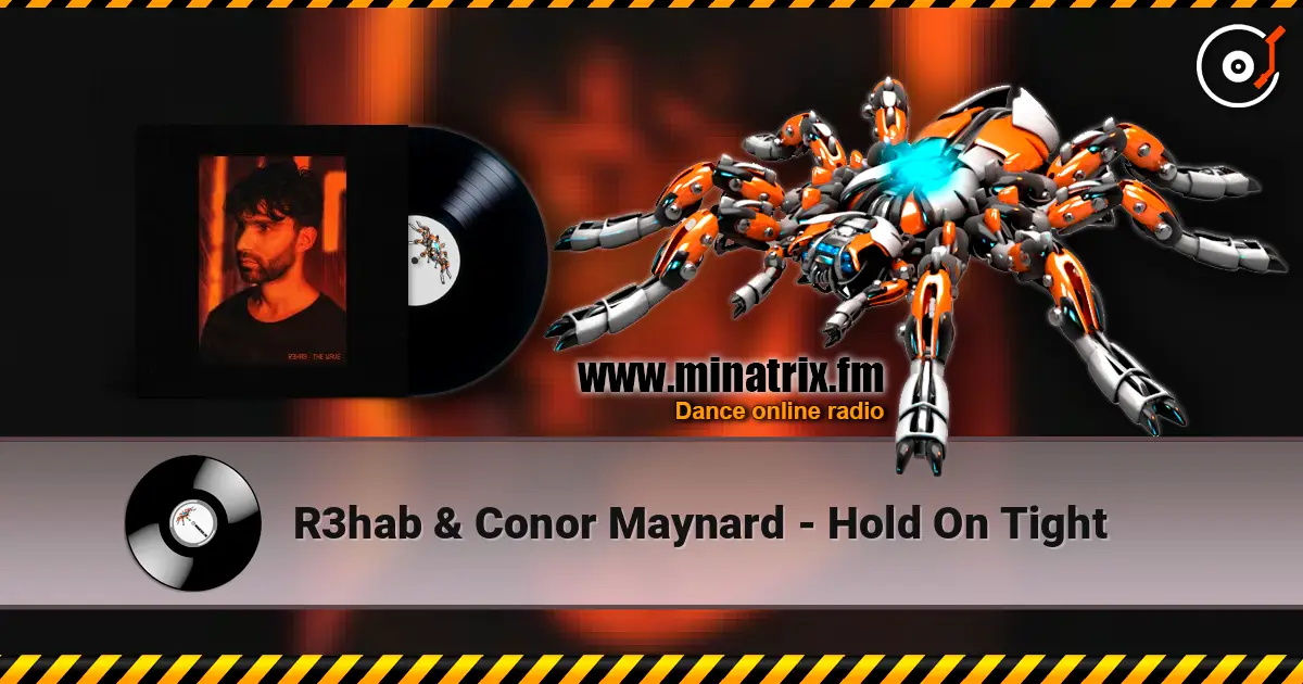 R3hab & Conor Maynard - Hold On Tight ������� ���������