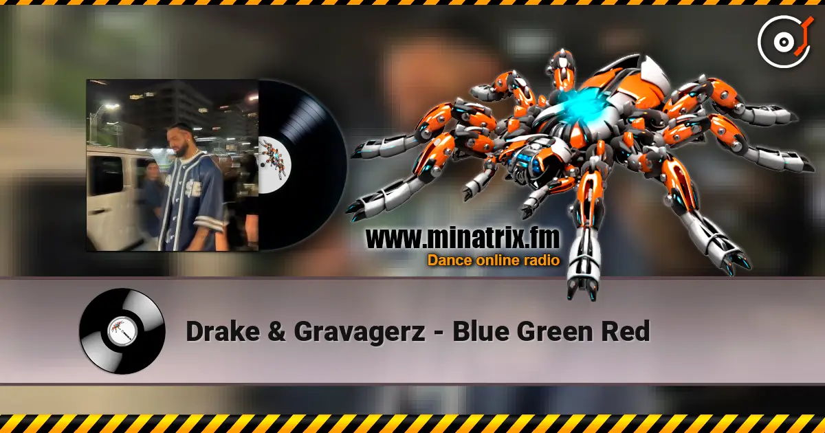 Drake & Gravagerz - Blue Green Red ������� ���������