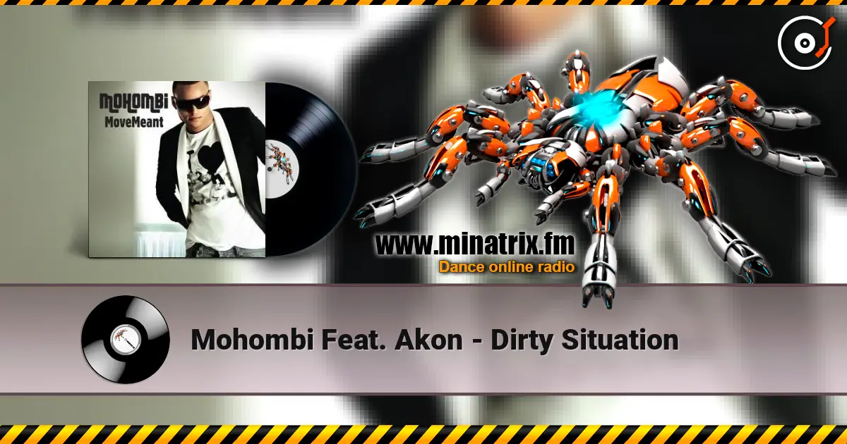 Mohombi Feat. Akon - Dirty Situation listen online in high quality | Minatrix.FM