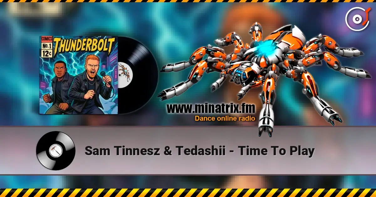 Sam Tinnesz & Tedashii - Time To Play слухати онлайн у високій якості | Minatrix.FM
