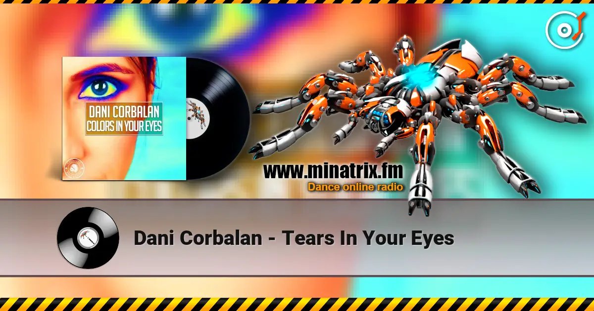 Dani Corbalan - Tears In Your Eyes слухати онлайн у високій якості | Minatrix.FM