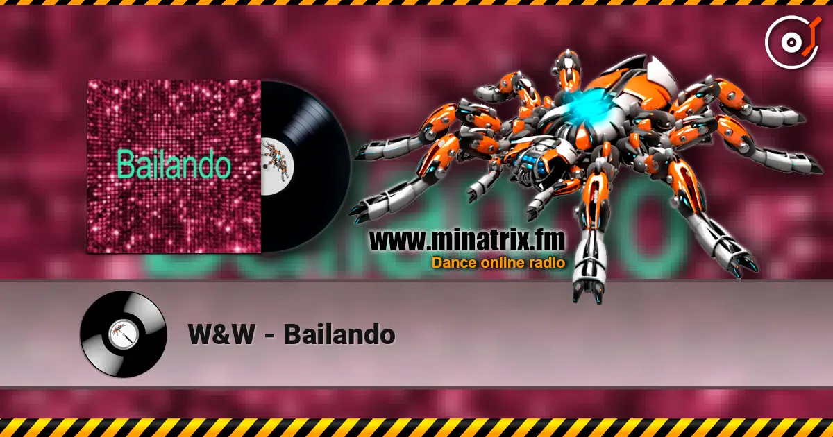 W&W - Bailando слухати онлайн у високій якості | Minatrix.FM