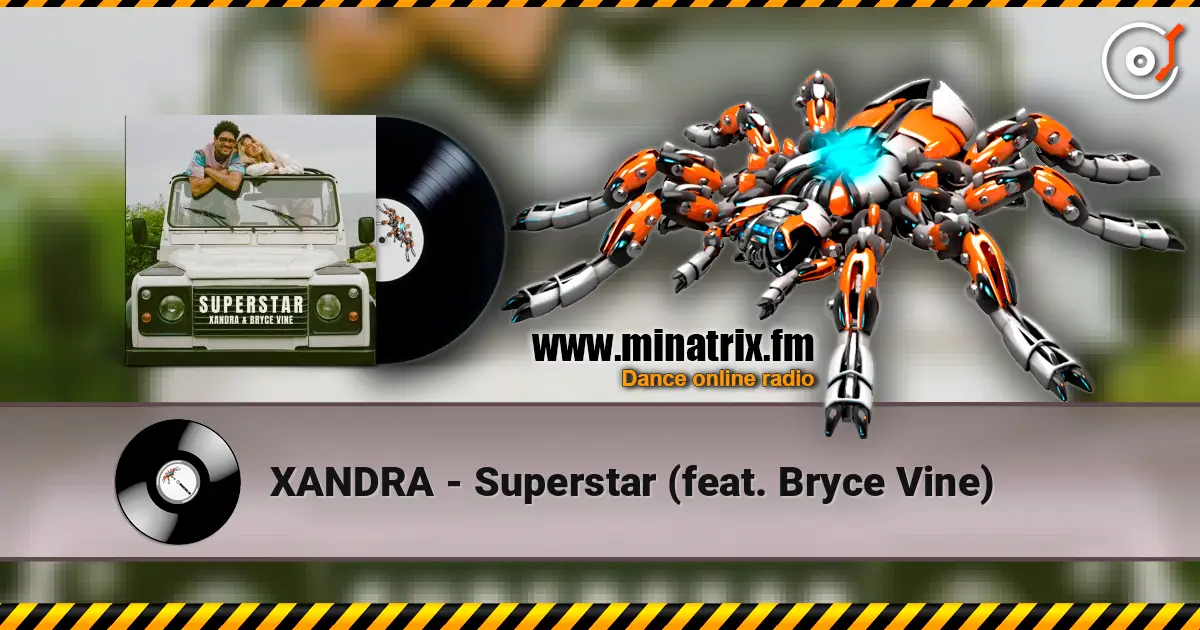 XANDRA - Superstar (feat. Bryce Vine) слухати онлайн у високій якості | Minatrix.FM