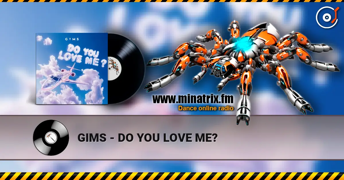 GIMS - DO YOU LOVE ME? слухати онлайн у високій якості | Minatrix.FM