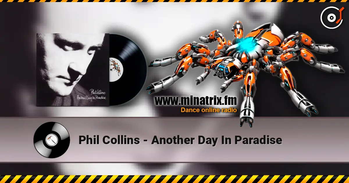 Phil Collins - Another Day In Paradise слухати онлайн у високій якості | Minatrix.FM