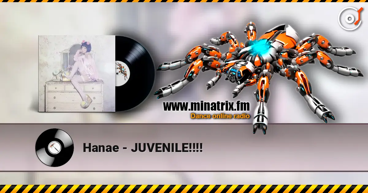 Hanae - JUVENILE!!!! слухати онлайн у високій якості | Minatrix.FM
