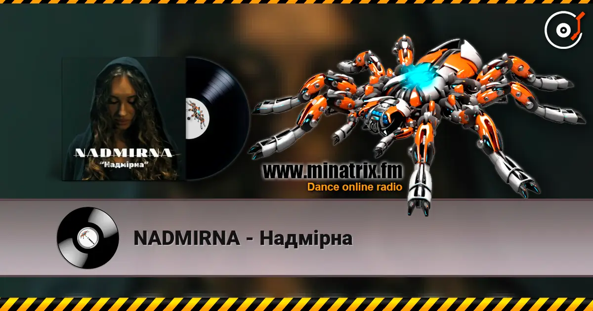 NADMIRNA - Надмірна слухати онлайн у високій якості | Minatrix.FM