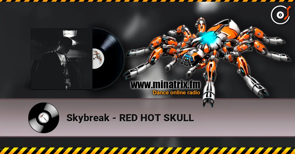 Skybreak - RED HOT SKULL listen online in high quality | Minatrix.FM