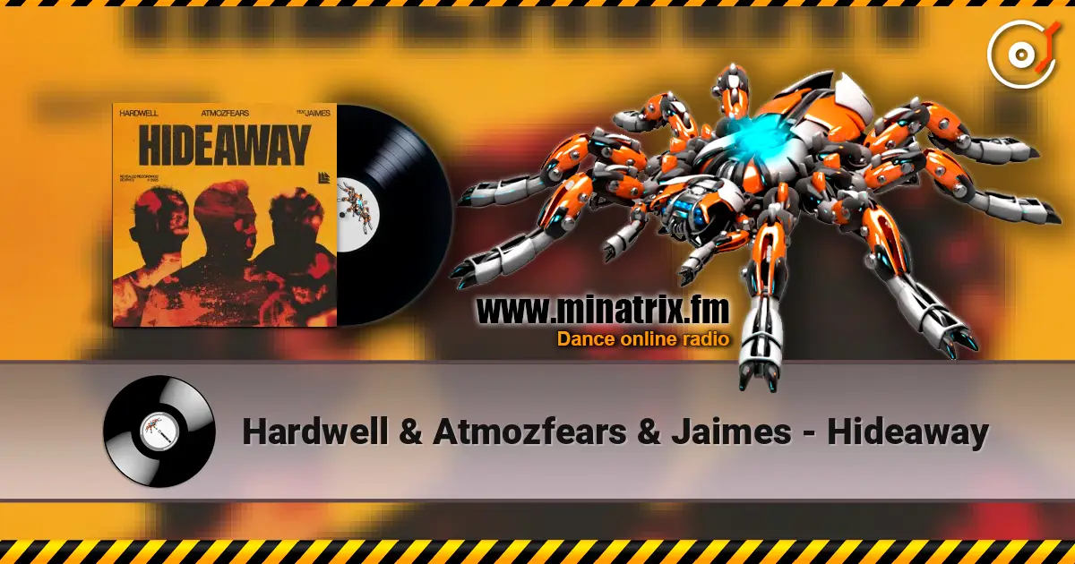 Hardwell & Atmozfears & Jaimes - Hideaway слухати онлайн у високій якості | Minatrix.FM