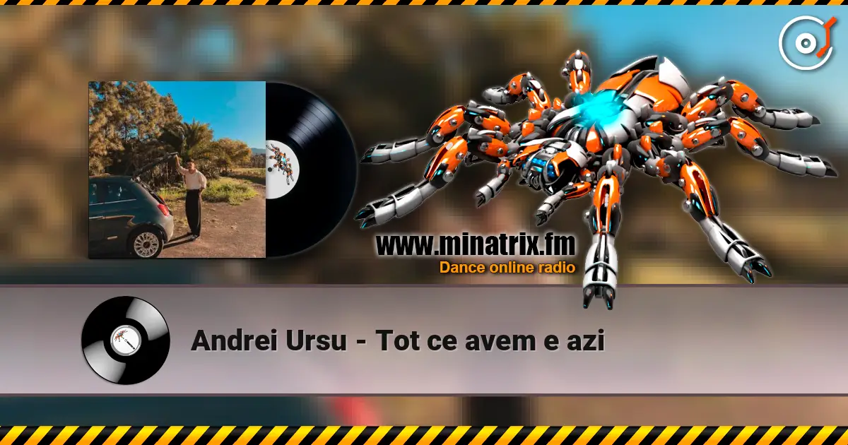 Andrei Ursu - Tot ce avem e azi слухати онлайн у високій якості | Minatrix.FM