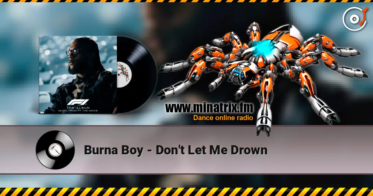 Burna Boy - Don't Let Me Drown слухати онлайн у високій якості | Minatrix.FM