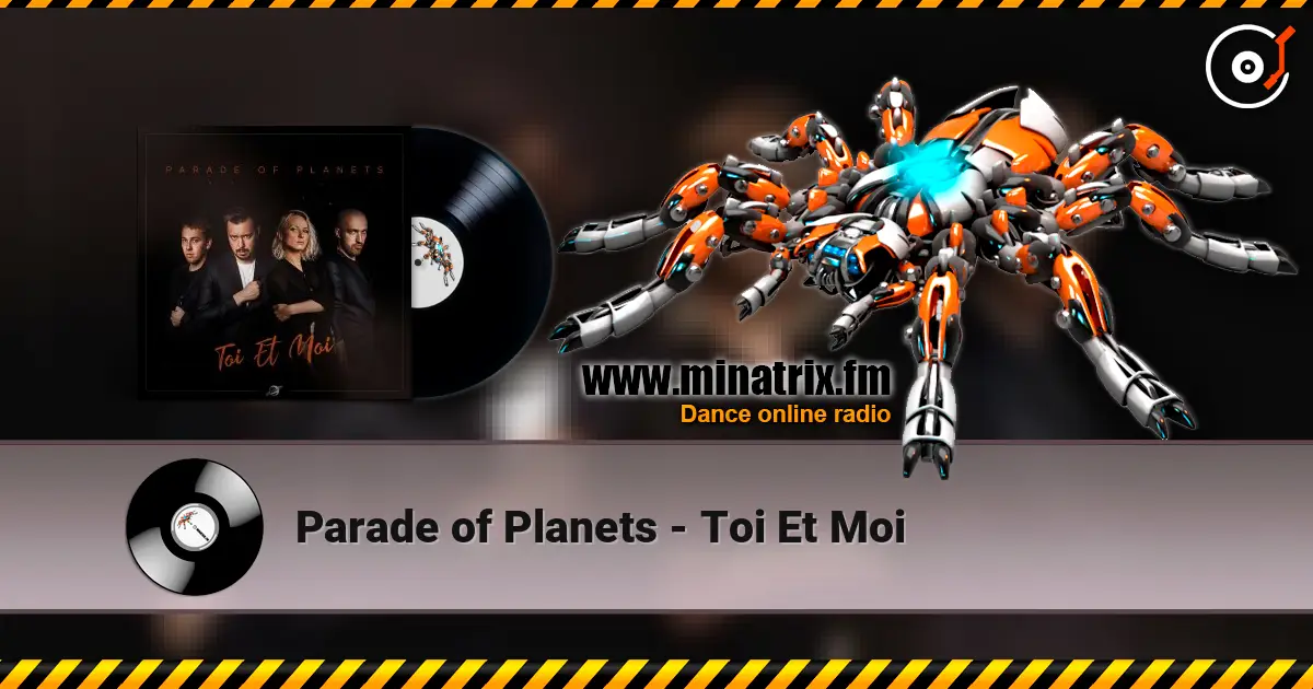 Parade of Planets - Toi Et Moi listen online in high quality | Minatrix.FM