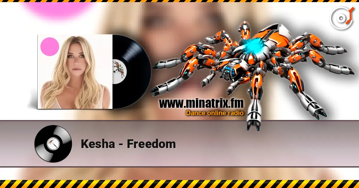 Kesha - Freedom слухати онлайн у високій якості | Minatrix.FM