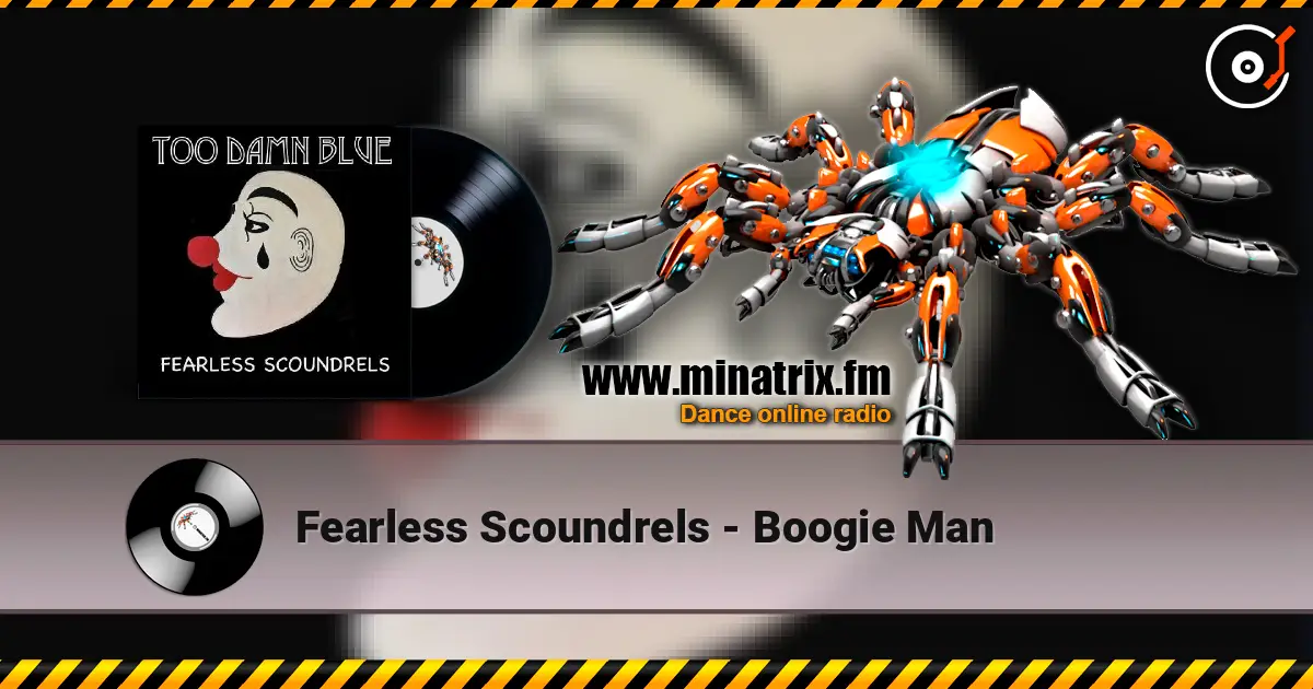 Fearless Scoundrels - Boogie Man слухати онлайн у високій якості | Minatrix.FM