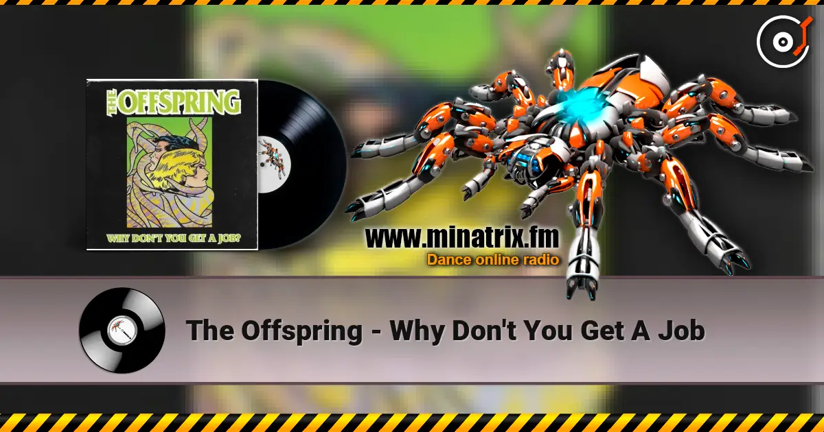 The Offspring - Why Don't You Get A Job ������� ���������