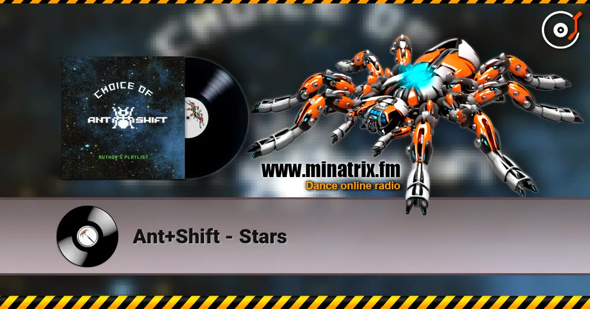 Ant+Shift - Stars listen online in high quality | Minatrix.FM