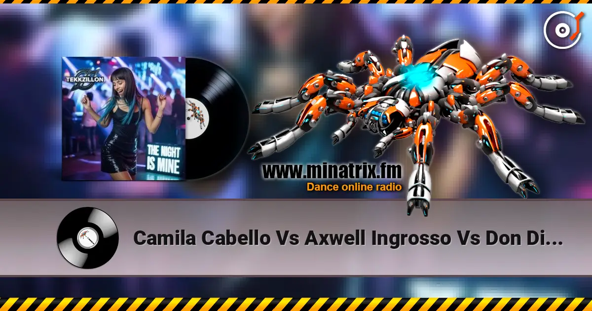 Camila Cabello Vs Axwell Ingrosso Vs Don Diablo - You Can't Change Havana Dreamer ������� ���������