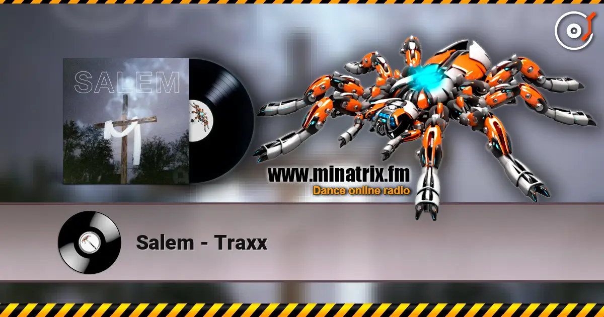Salem - Traxx слухати онлайн у високій якості | Minatrix.FM