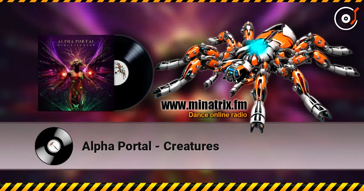 Alpha Portal - Creatures слухати онлайн у високій якості | Minatrix.FM