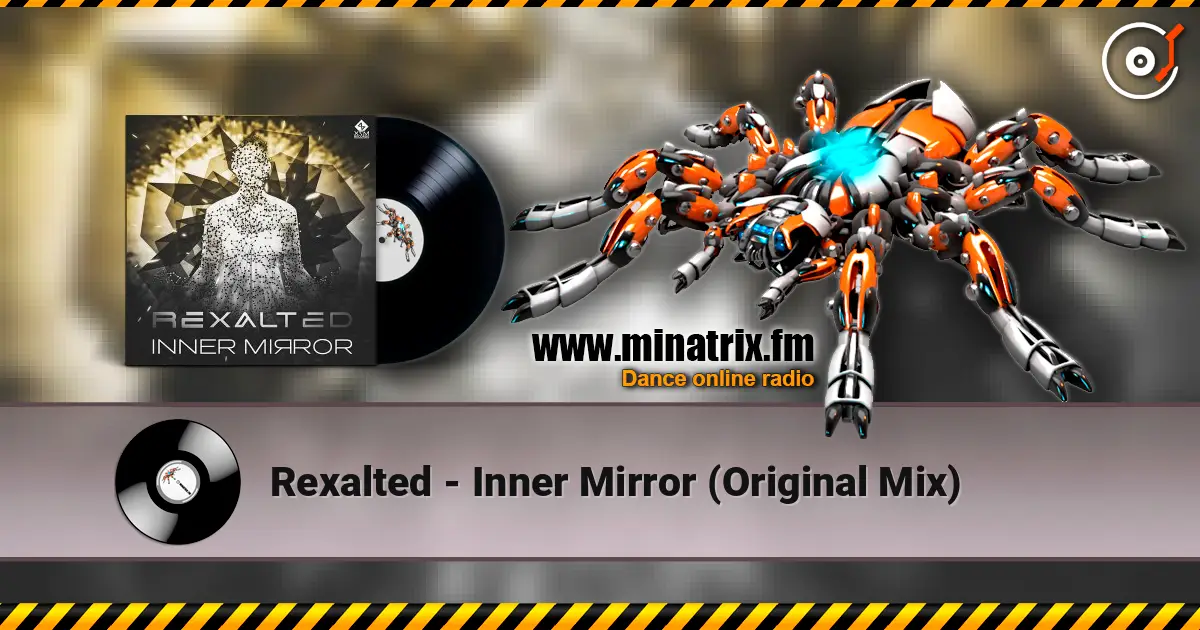 Rexalted - Inner Mirror (Original Mix) слухати онлайн у високій якості | Minatrix.FM
