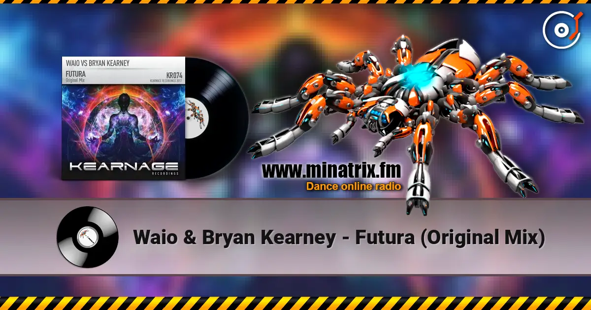 Waio & Bryan Kearney - Futura (Original Mix) слухати онлайн у високій якості | Minatrix.FM