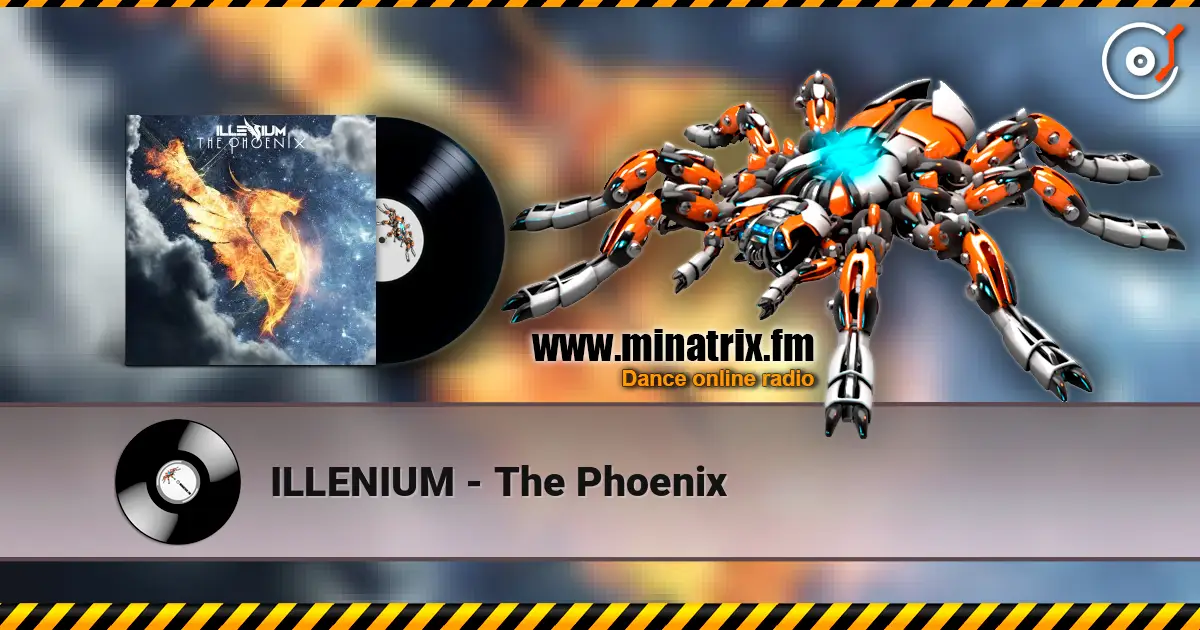 ILLENIUM - The Phoenix слухати онлайн у високій якості | Minatrix.FM