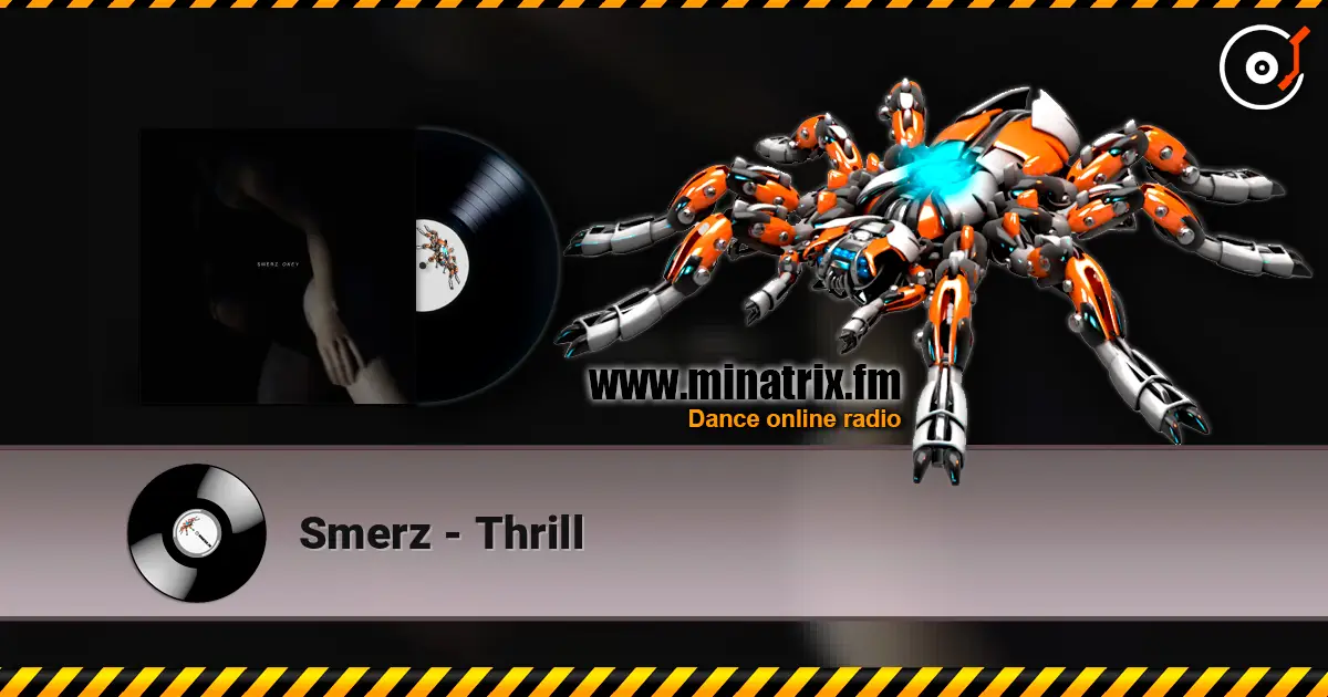 Smerz - Thrill слухати онлайн у високій якості | Minatrix.FM