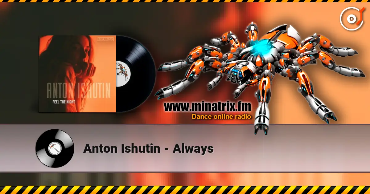 Anton Ishutin - Always слухати онлайн у високій якості | Minatrix.FM