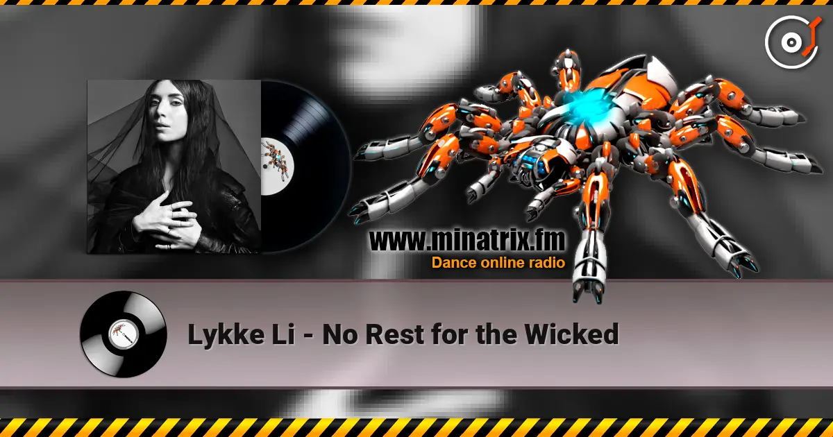 Lykke Li - No Rest for the Wicked слухати онлайн у високій якості | Minatrix.FM
