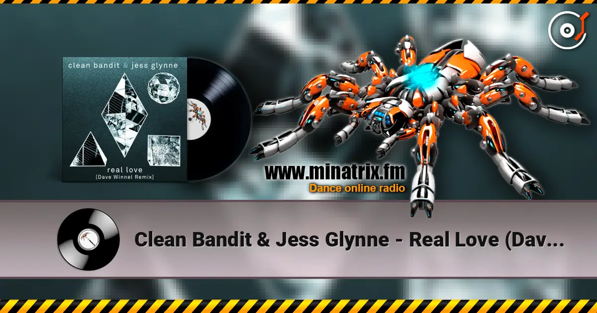 Clean Bandit & Jess Glynne - Real Love (Dave Winnel Remix) ������� ���������