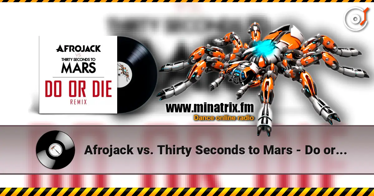 Afrojack vs. Thirty Seconds to Mars - Do or Die (Club Version) listen online in high quality | Minatrix.FM