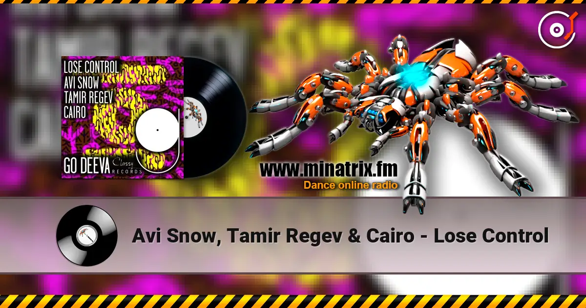 Avi Snow, Tamir Regev & Cairo - Lose Control ������� ���������