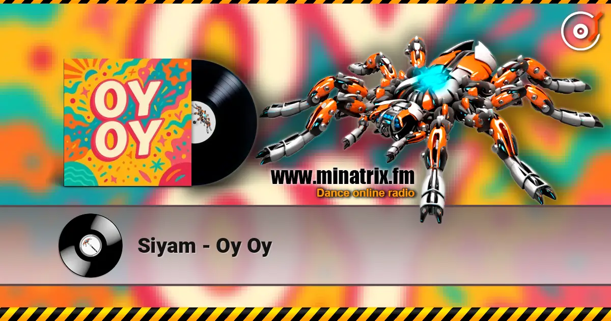 Siyam - Oy Oy слухати онлайн у високій якості | Minatrix.FM