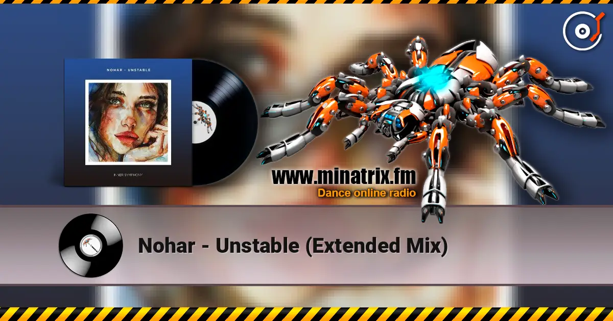Nohar - Unstable (Extended Mix) ������� ���������