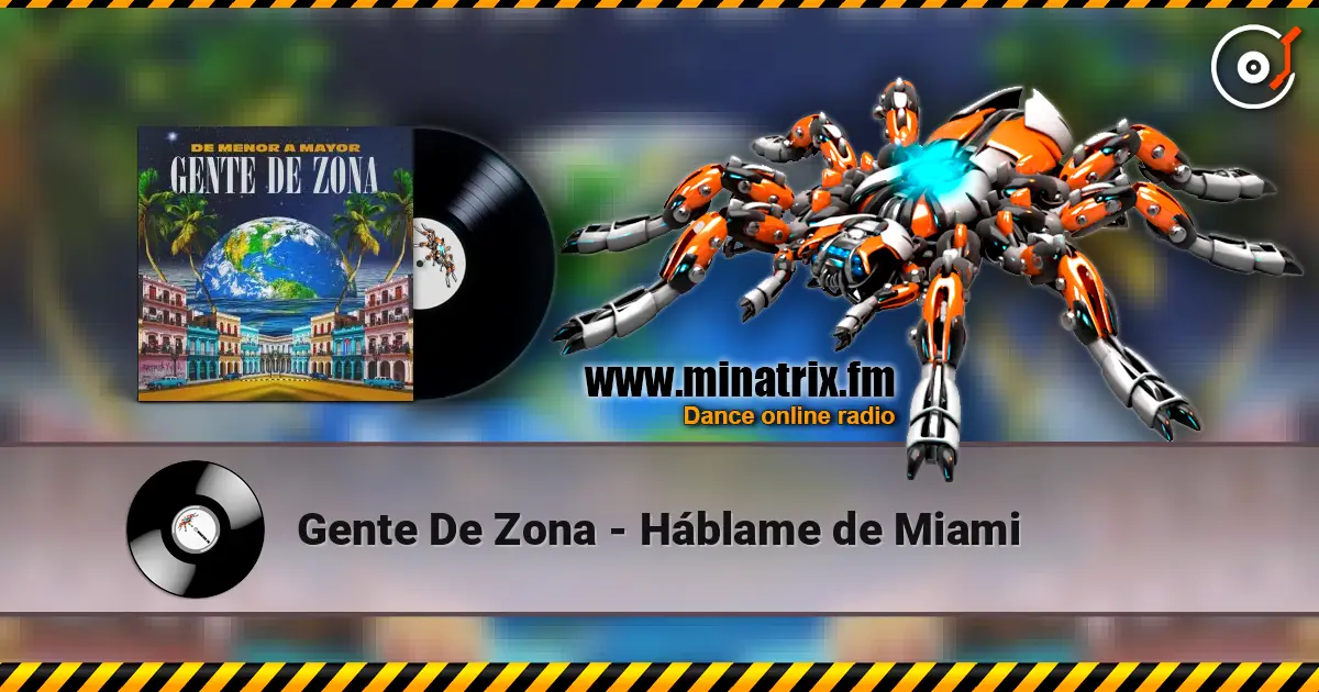 Gente De Zona - Háblame de Miami слухати онлайн у високій якості | Minatrix.FM