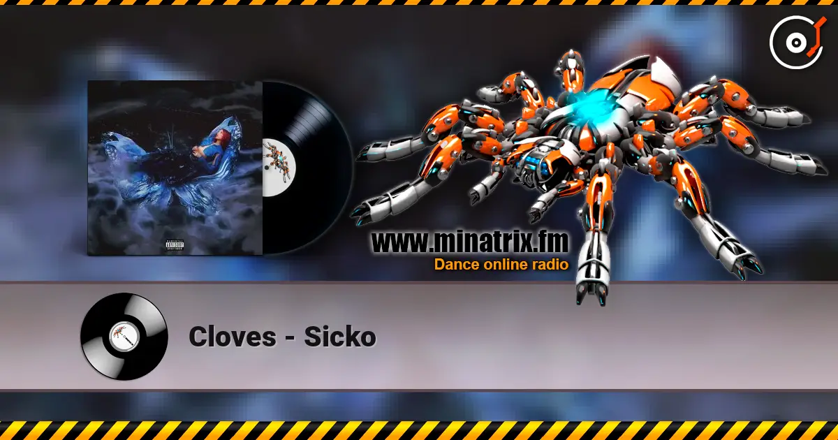 Cloves - Sicko слухати онлайн у високій якості | Minatrix.FM