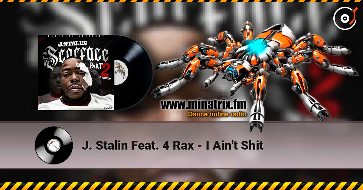 J. Stalin Feat. 4 Rax - I Ain't Shit ������� ���������