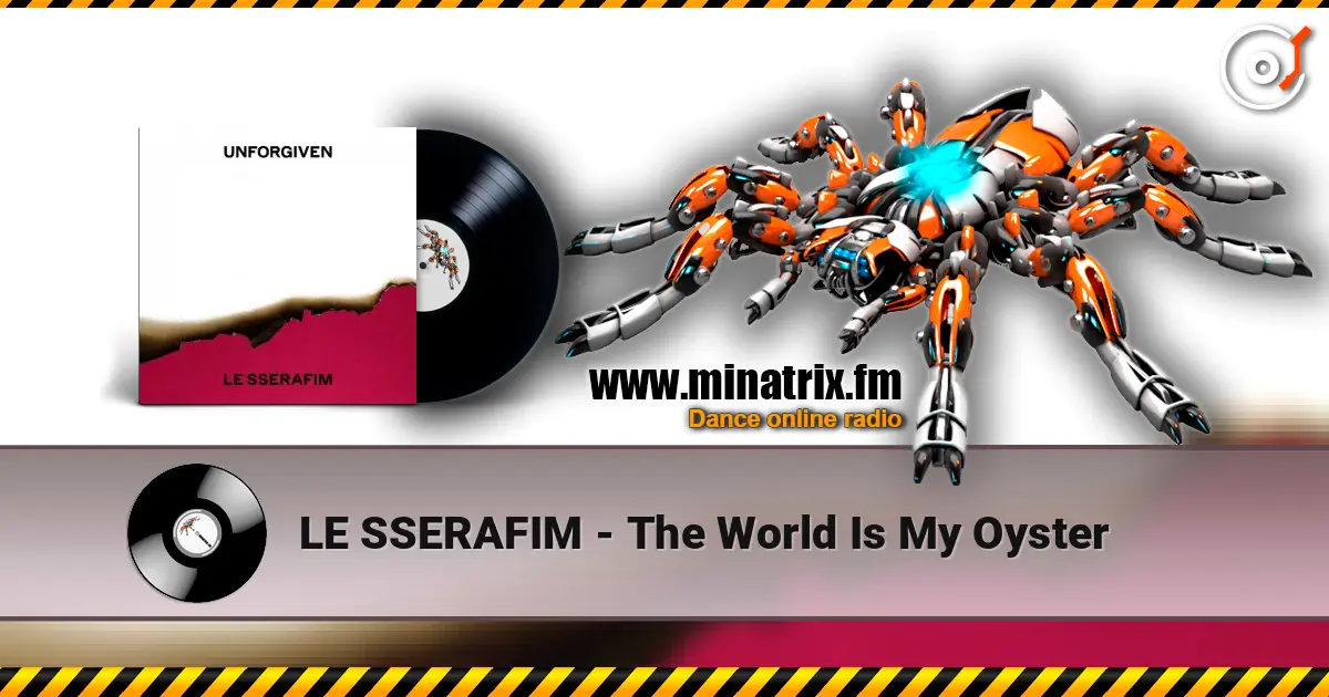 LE SSERAFIM - The World Is My Oyster слухати онлайн у високій якості | Minatrix.FM