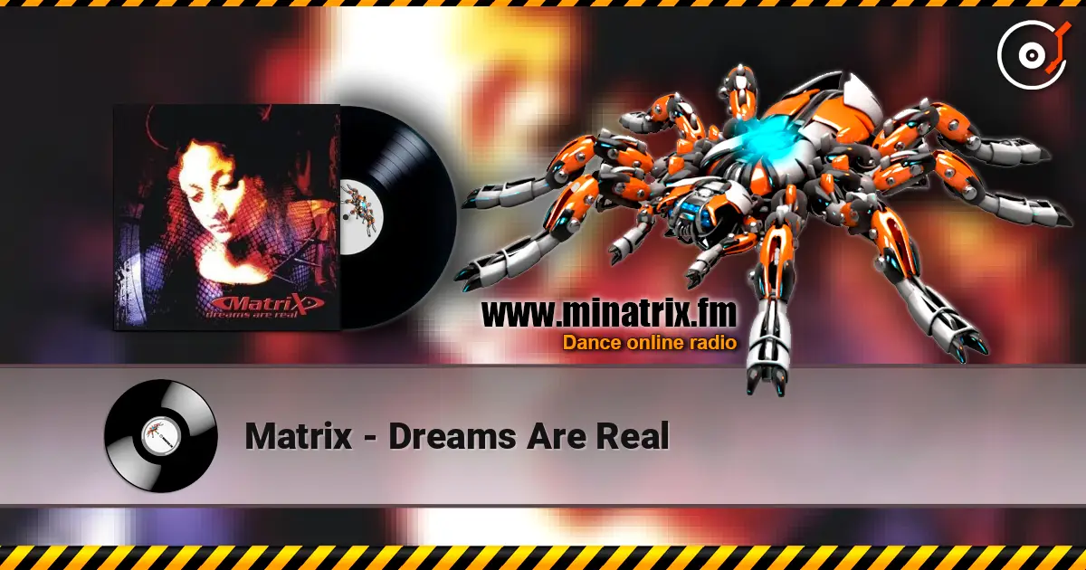 Matrix - Dreams Are Real ������� ���������