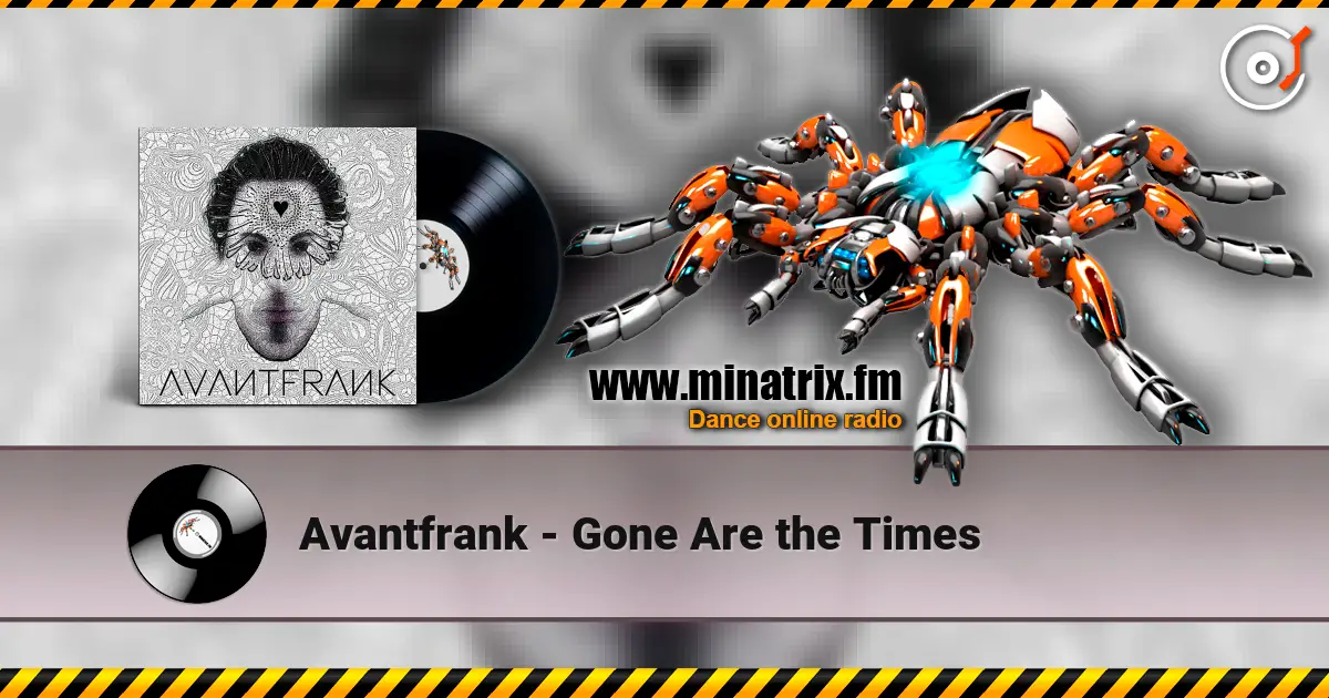 Avantfrank - Gone Are the Times слухати онлайн у високій якості | Minatrix.FM
