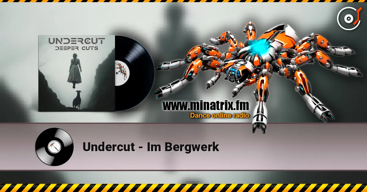 Undercut - Im Bergwerk слухати онлайн у високій якості | Minatrix.FM