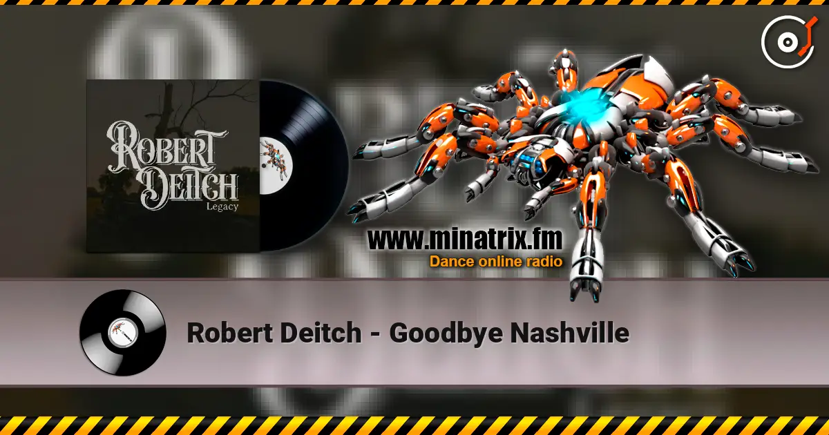 Robert Deitch - Goodbye Nashville слухати онлайн у високій якості | Minatrix.FM
