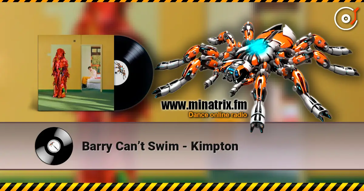 Barry Can’t Swim - Kimpton слухати онлайн у високій якості | Minatrix.FM