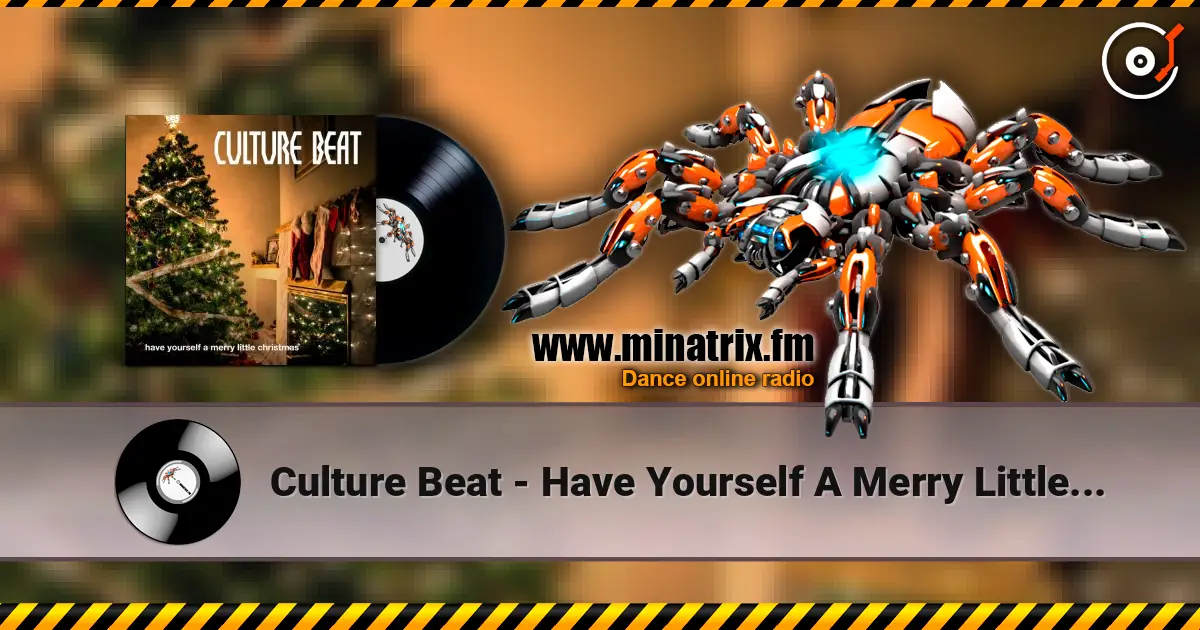 Culture Beat - Have Yourself A Merry Little Christmas слухати онлайн у високій якості | Minatrix.FM
